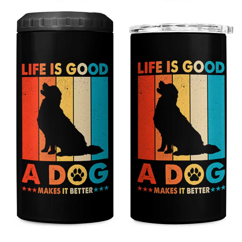 Gift For Dog Lovers 4 in 1 Can Cooler Tumbler Retro Life Is Better With A Dog
