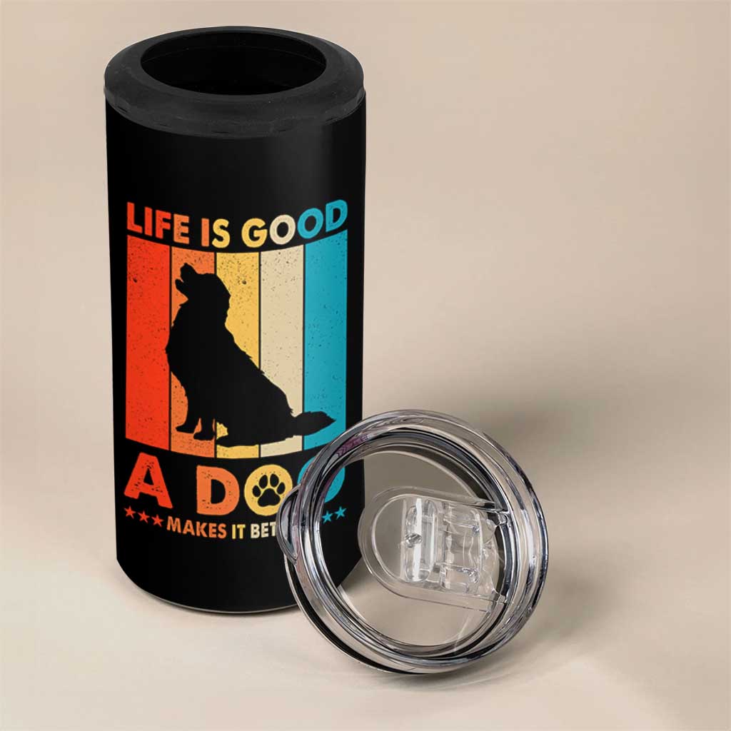 Gift For Dog Lovers 4 in 1 Can Cooler Tumbler Retro Life Is Better With A Dog