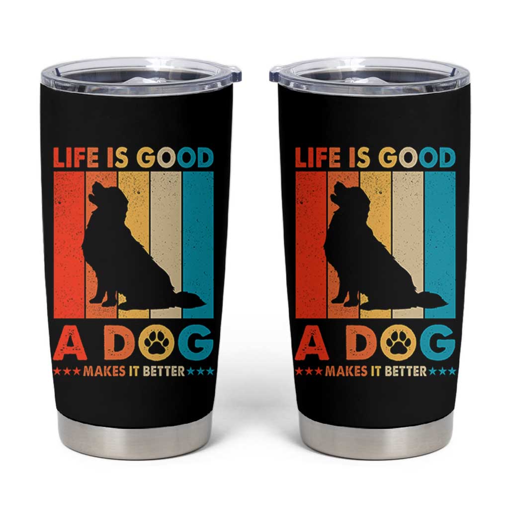 Gift For Dog Lovers Tumbler Cup Retro Life Is Better With A Dog