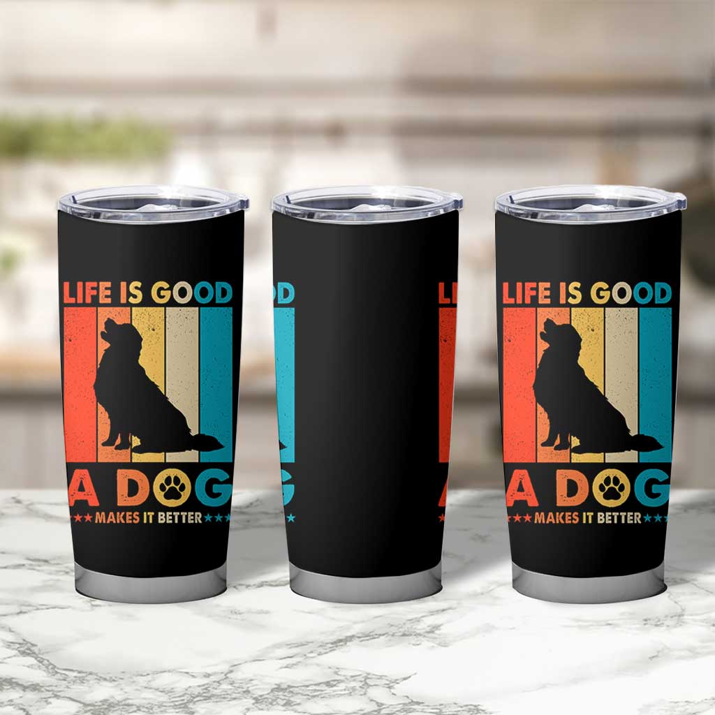 Gift For Dog Lovers Tumbler Cup Retro Life Is Better With A Dog