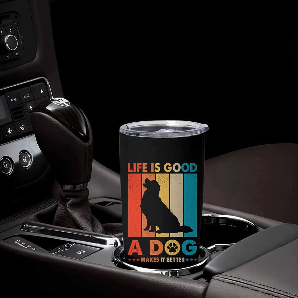 Gift For Dog Lovers Tumbler Cup Retro Life Is Better With A Dog