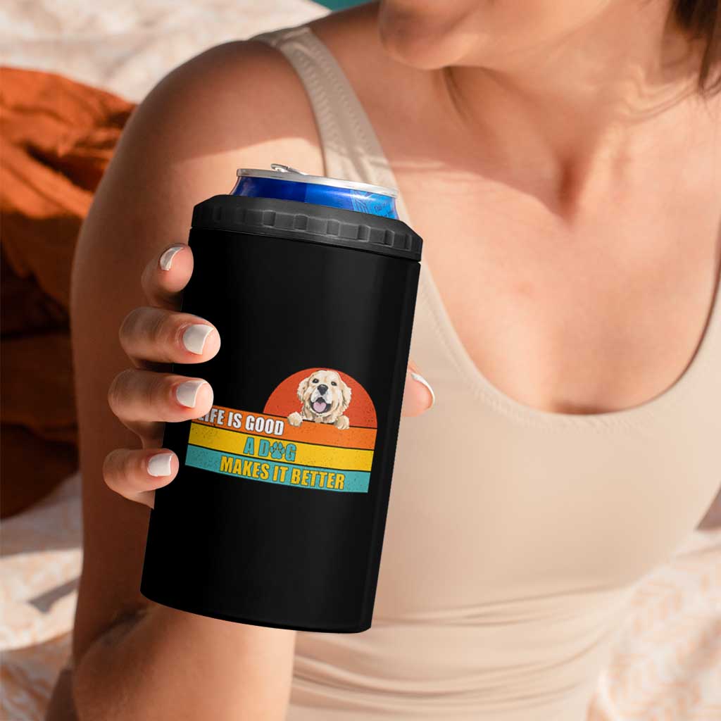 Gift For Dog Lovers 4 in 1 Can Cooler Tumbler Cute Retro A Dog Makes It Better