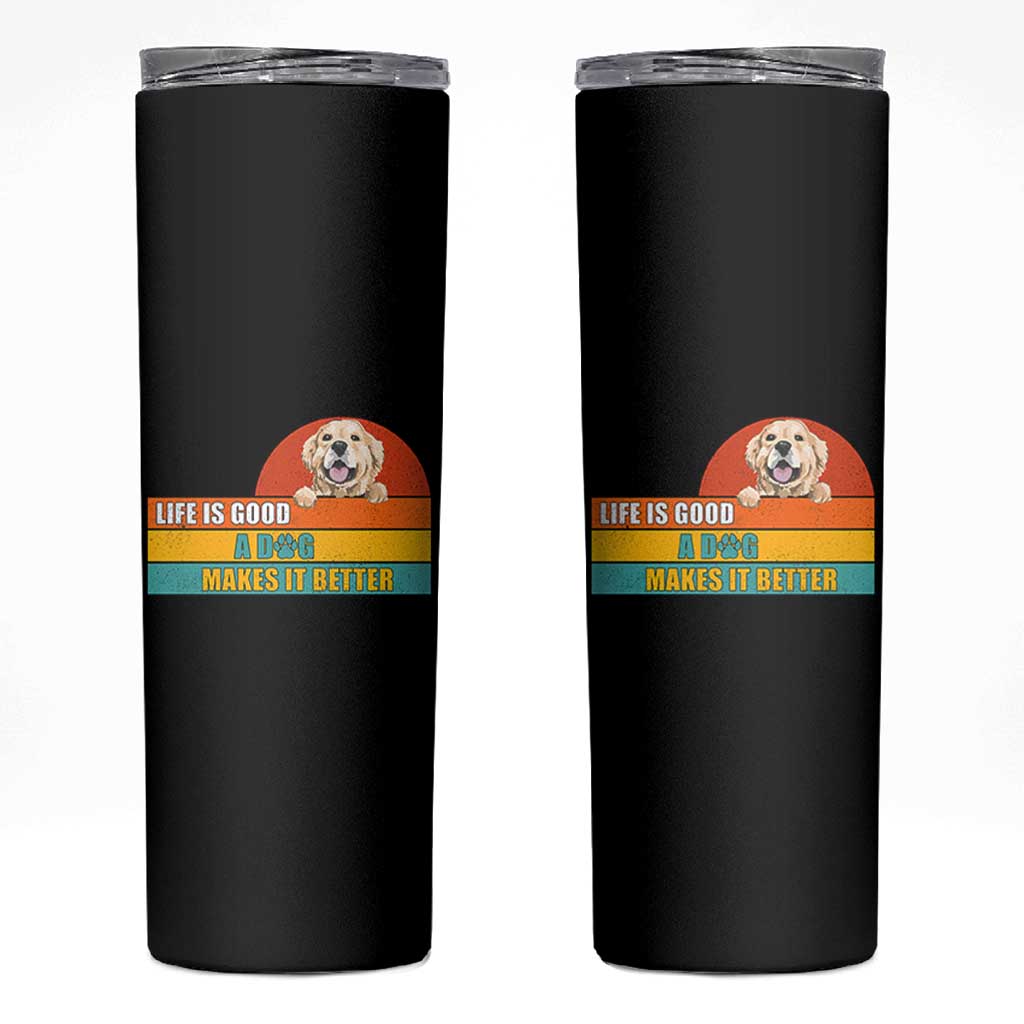 Gift For Dog Lovers Skinny Tumbler Cute Retro A Dog Makes It Better