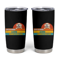 Gift For Dog Lovers Tumbler Cup Cute Retro A Dog Makes It Better