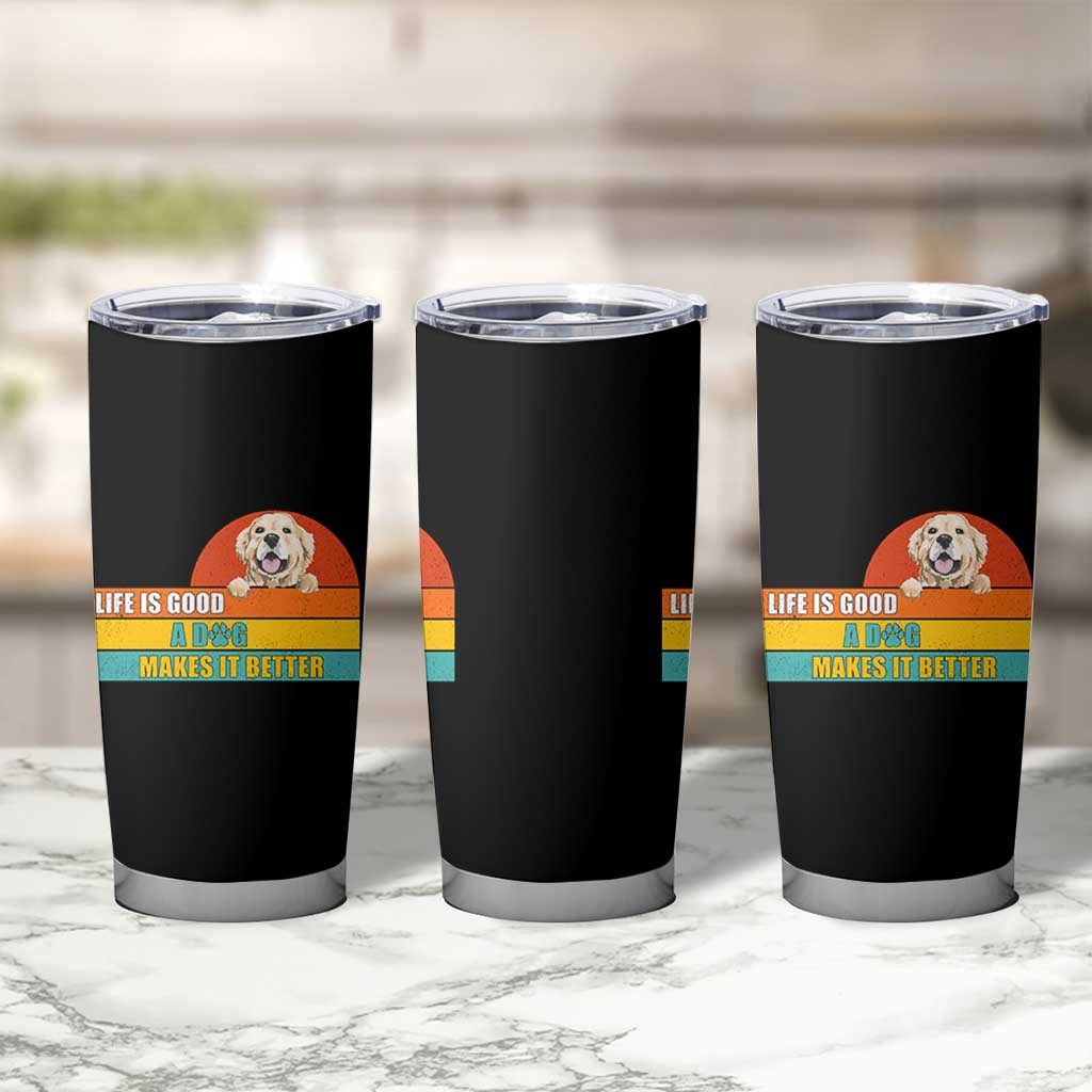 Gift For Dog Lovers Tumbler Cup Cute Retro A Dog Makes It Better