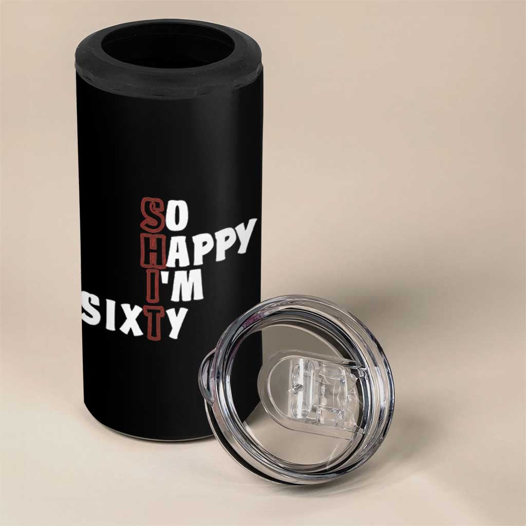 Funny 60th Birthday 4 in 1 Can Cooler Tumbler So Happy I'm Sixty Gag 60 Year Old