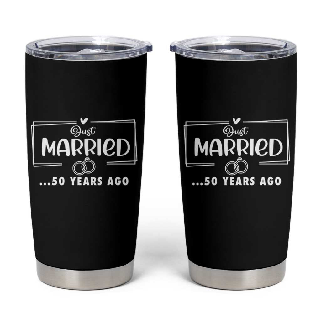 Just Married 50 Years Ago Tumbler Cup 50th Anniversary Gift