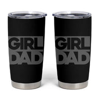 Girl Dad Tumbler Cup Father's Day Gift For Dad From Daughter