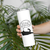 Funny Black Cat Skinny Tumbler Sorry I'm Late My Cat Was Sitting On Me Humor Saying Coffee Cup Of Kitty Owners - Wonder Print Shop