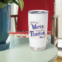 Funny Might Be Tequila Tumbler Cup Adult Humor Funny Alcohol Party