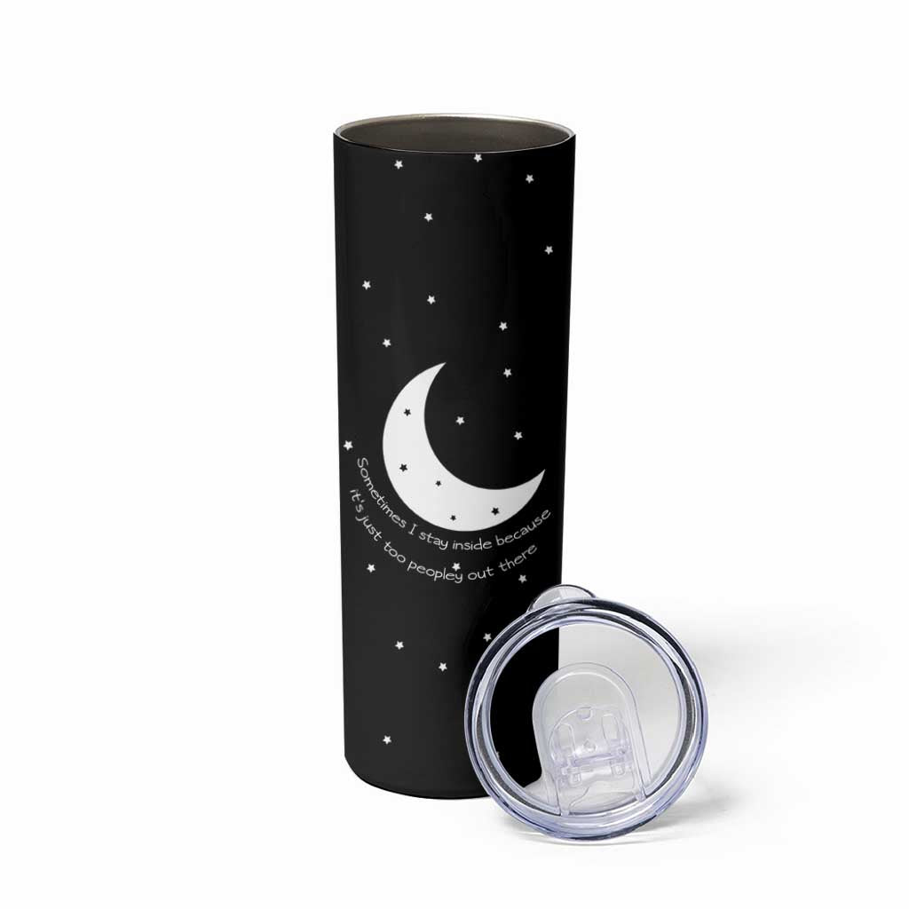 Funny Introvert Skinny Tumbler Sometimes I Stay Inside Because It's Just Too Peopley Out There, Funny Saying Joke Gifts for Anti-social People - Wonder Print Shop