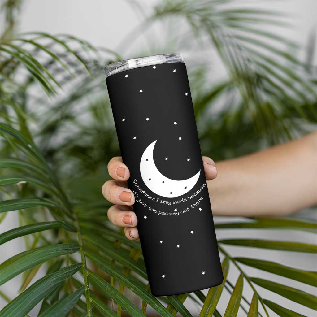 Funny Introvert Skinny Tumbler Sometimes I Stay Inside Because It's Just Too Peopley Out There, Funny Saying Joke Gifts for Anti-social People - Wonder Print Shop