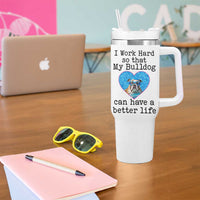 Dog Mom Gifts Tumbler With Handle Work Hard For My Bulldog Dog