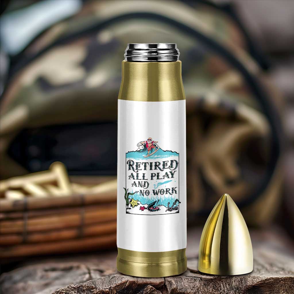 Retirement Gifts For Men Bullet Tumbler All Play No Work Funny Retired Gift For Coworkers