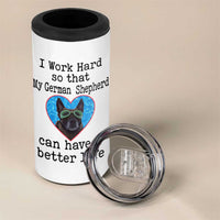 Dog Mom Gifts 4 in 1 Can Cooler Tumbler Work Hard For My German Shepherd Dog