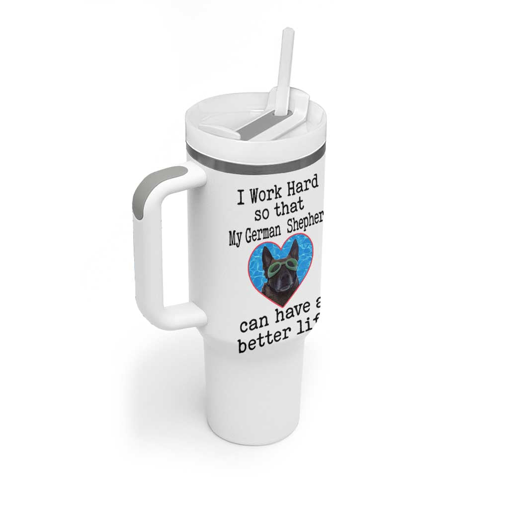 Dog Mom Gifts Tumbler With Handle Work Hard For My German Shepherd Dog