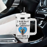 Dog Mom Gifts Tumbler With Handle Work Hard For My Labrador Dog