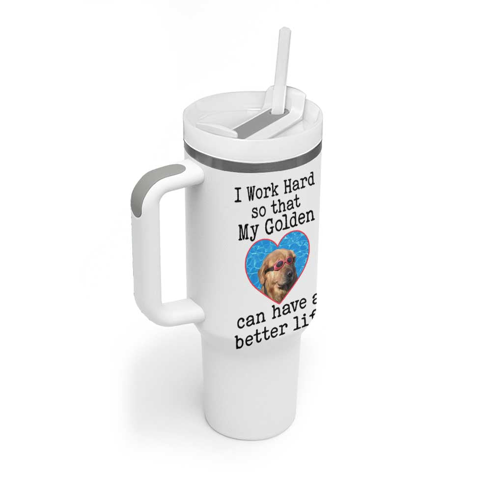 Dog Mom Gifts Tumbler With Handle Work Hard For My Golden Retriever Dog