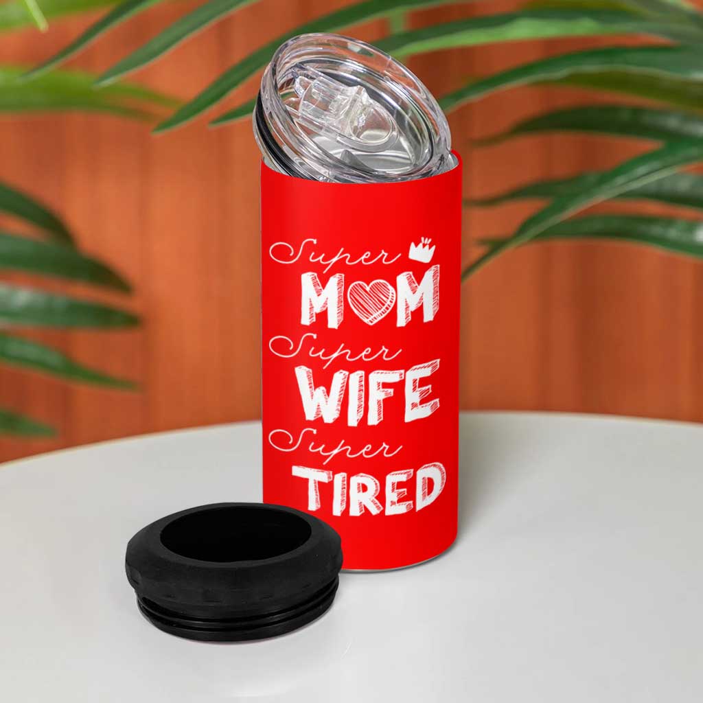 Funny Mom 4 in 1 Can Cooler Tumbler Super Mama Wife Tired Mothers Day Gift From Daughter Son