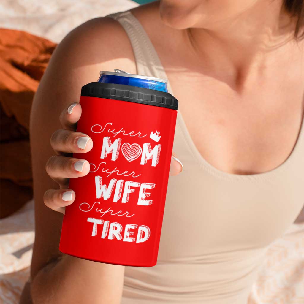 Funny Mom 4 in 1 Can Cooler Tumbler Super Mama Wife Tired Mothers Day Gift From Daughter Son