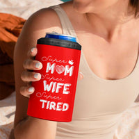 Funny Mom 4 in 1 Can Cooler Tumbler Super Mama Wife Tired Mothers Day Gift From Daughter Son