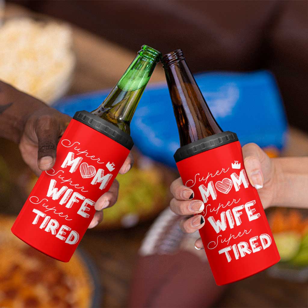 Funny Mom 4 in 1 Can Cooler Tumbler Super Mama Wife Tired Mothers Day Gift From Daughter Son