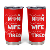 Funny Mom Tumbler Cup Super Mama Wife Tired Mothers Day Gift From Daughter Son