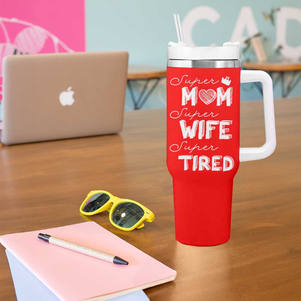 Funny Mom Tumbler With Handle Super Mama Wife Tired Mothers Day Gift From Daughter Son