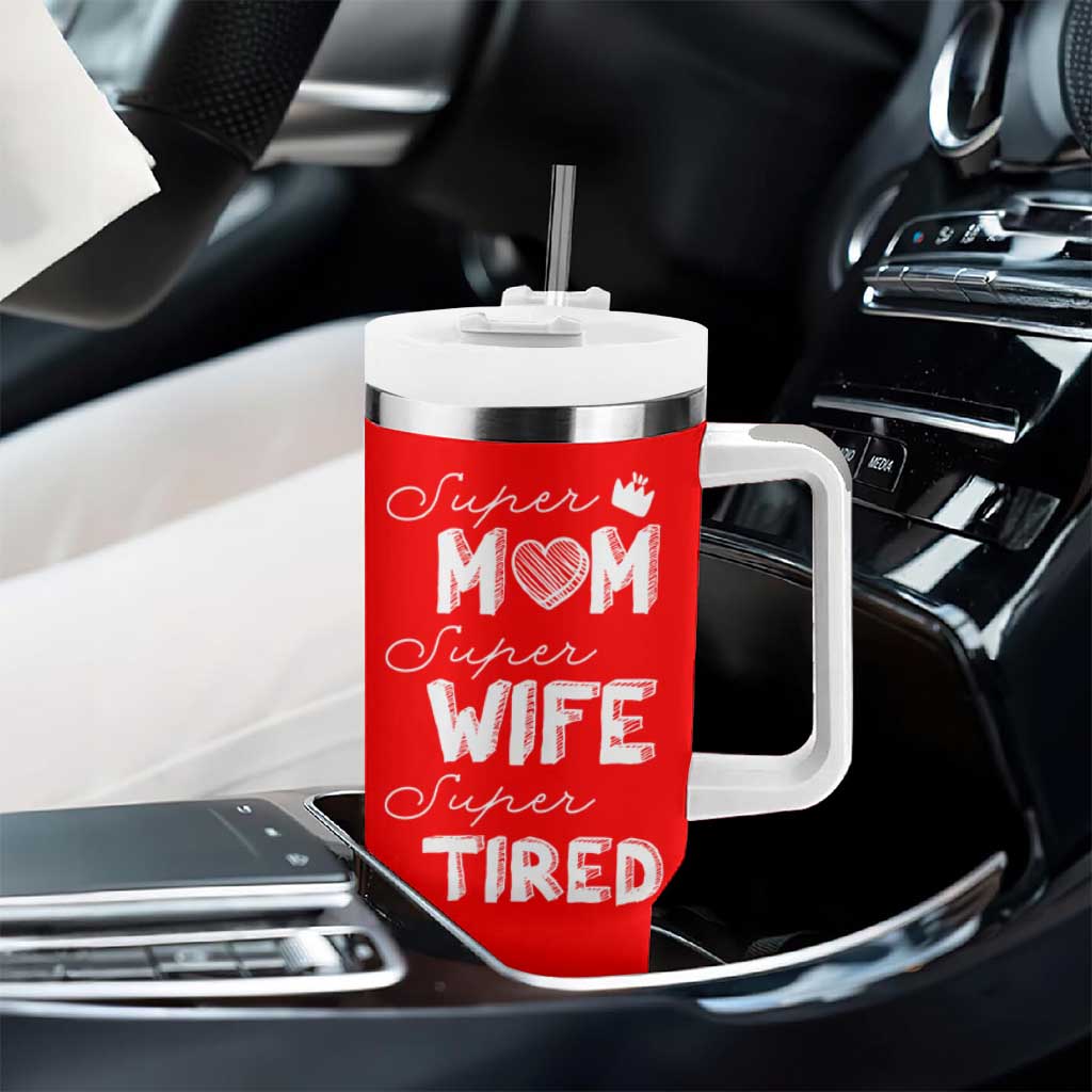 Funny Mom Tumbler With Handle Super Mama Wife Tired Mothers Day Gift From Daughter Son