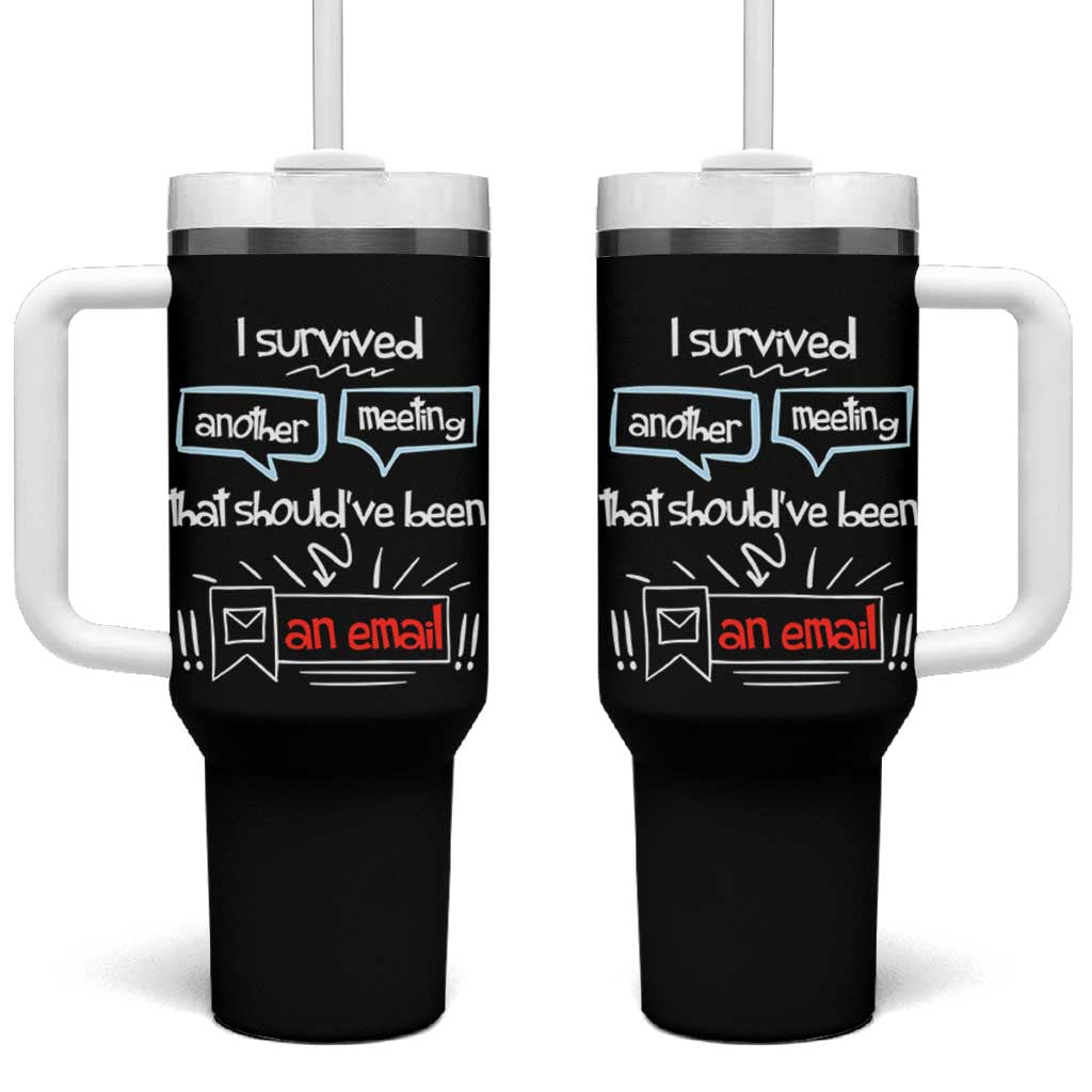 Funny Office Tumbler With Handle Survived Another Meeting Boss Coworkers Gifts