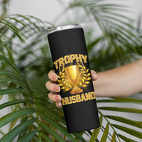 Trophy Husband Skinny Tumbler Anniversary Gift From Wife