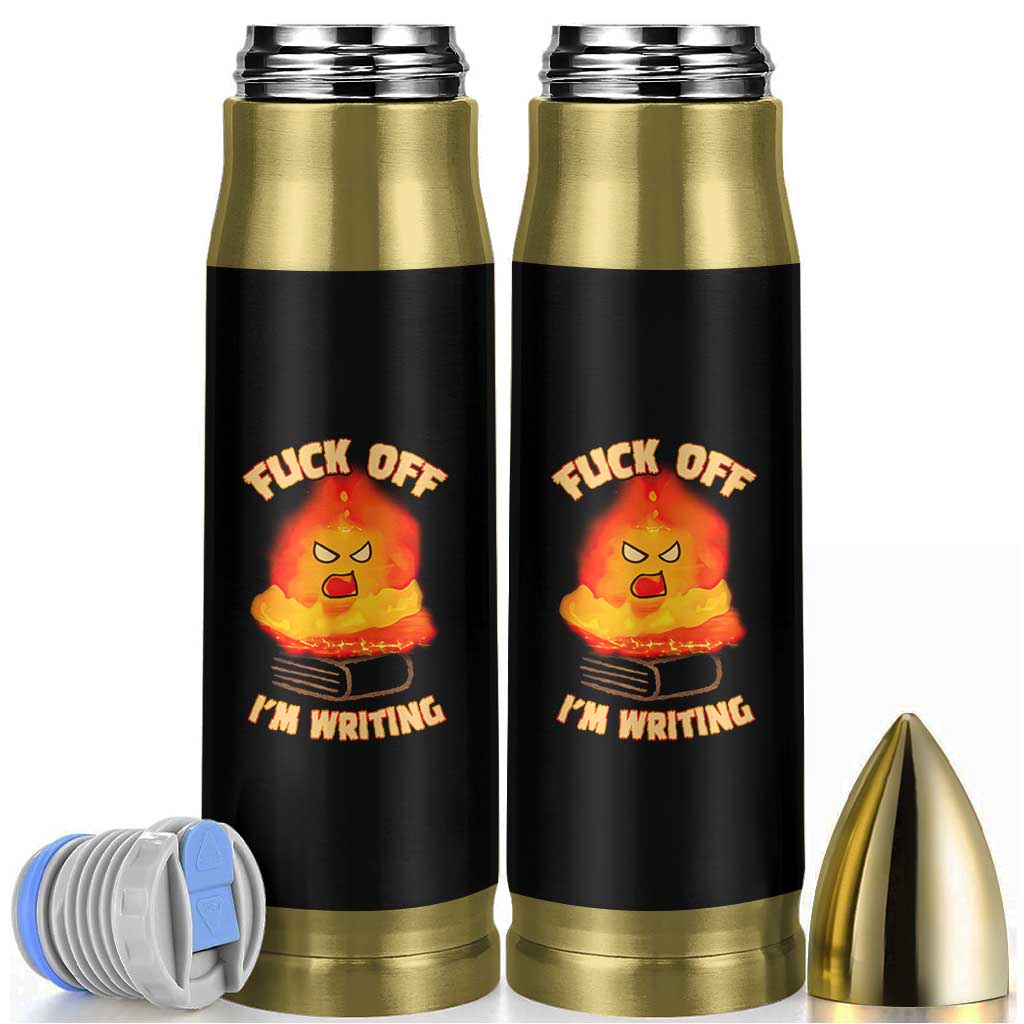 Fck Off Im Writing Bullet Tumbler Writer Gfts For Author Warning Cup