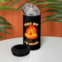 Fck Off Im Writing 4 in 1 Can Cooler Tumbler Writer Gfts For Author Warning Cup