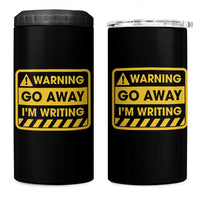 Go Away Im Writing 4 in 1 Can Cooler Tumbler Writer Gfts For Author Warning Cup
