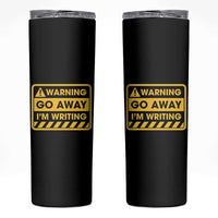 Go Away Im Writing Skinny Tumbler Writer Gfts For Author Warning Cup