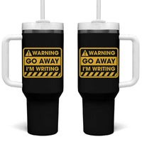 Go Away Im Writing Tumbler With Handle Writer Gfts For Author Warning Cup