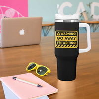 Go Away Im Writing Tumbler With Handle Writer Gfts For Author Warning Cup