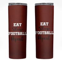 American Football Skinny Tumbler Eat Sleep Football Repeat Dad Fans Coaches