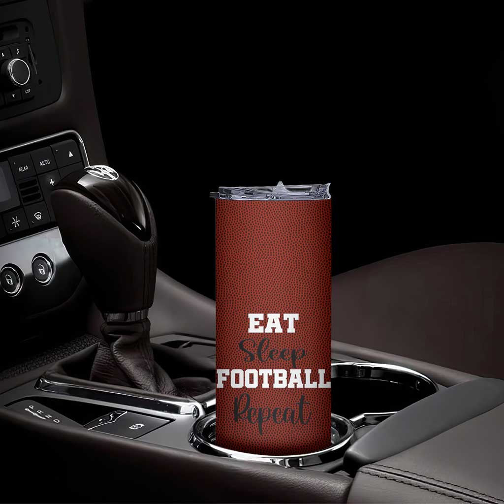 American Football Skinny Tumbler Eat Sleep Football Repeat Dad Fans Coaches
