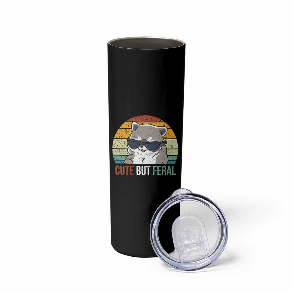 Funny Racoon Skinny Tumbler Cute But Feral