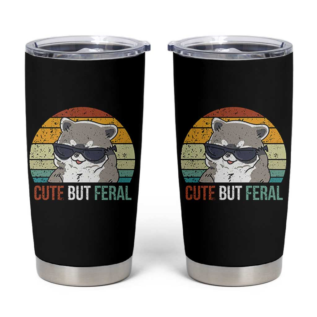 Funny Racoon Tumbler Cup Cute But Feral