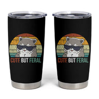 Funny Racoon Tumbler Cup Cute But Feral