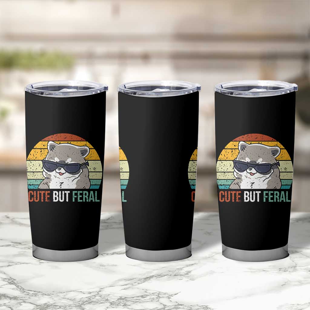 Funny Racoon Tumbler Cup Cute But Feral