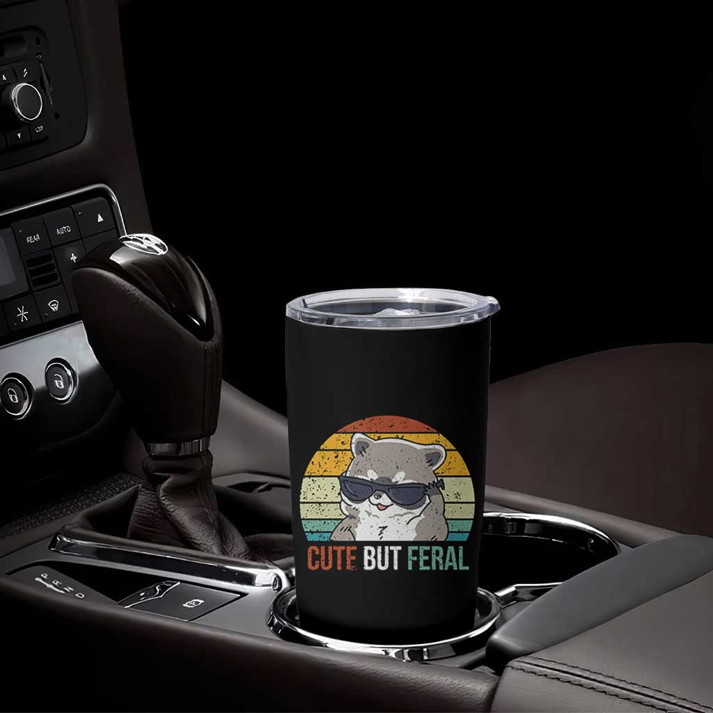 Funny Racoon Tumbler Cup Cute But Feral