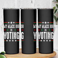 Harris Walz 2024 Election Skinny Tumbler My Black Job Is Voting Democracy - Wonder Print Shop