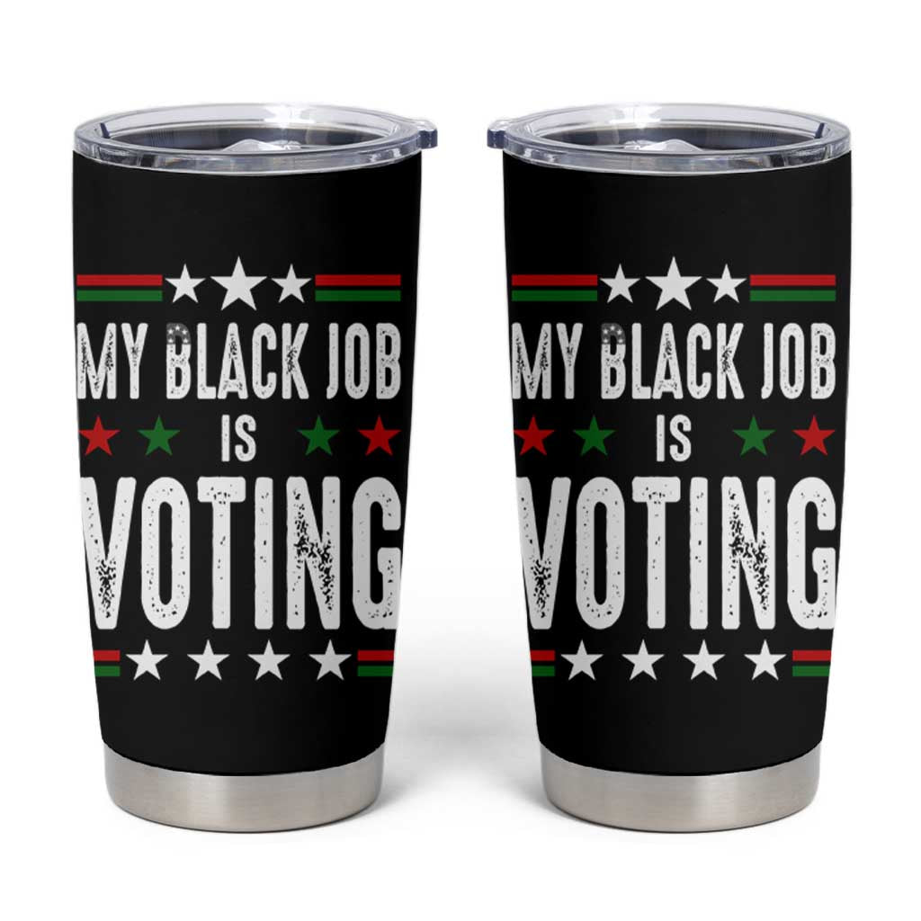 Harris Walz 2024 Election Tumbler Cup My Black Job Is Voting Democracy - Wonder Print Shop