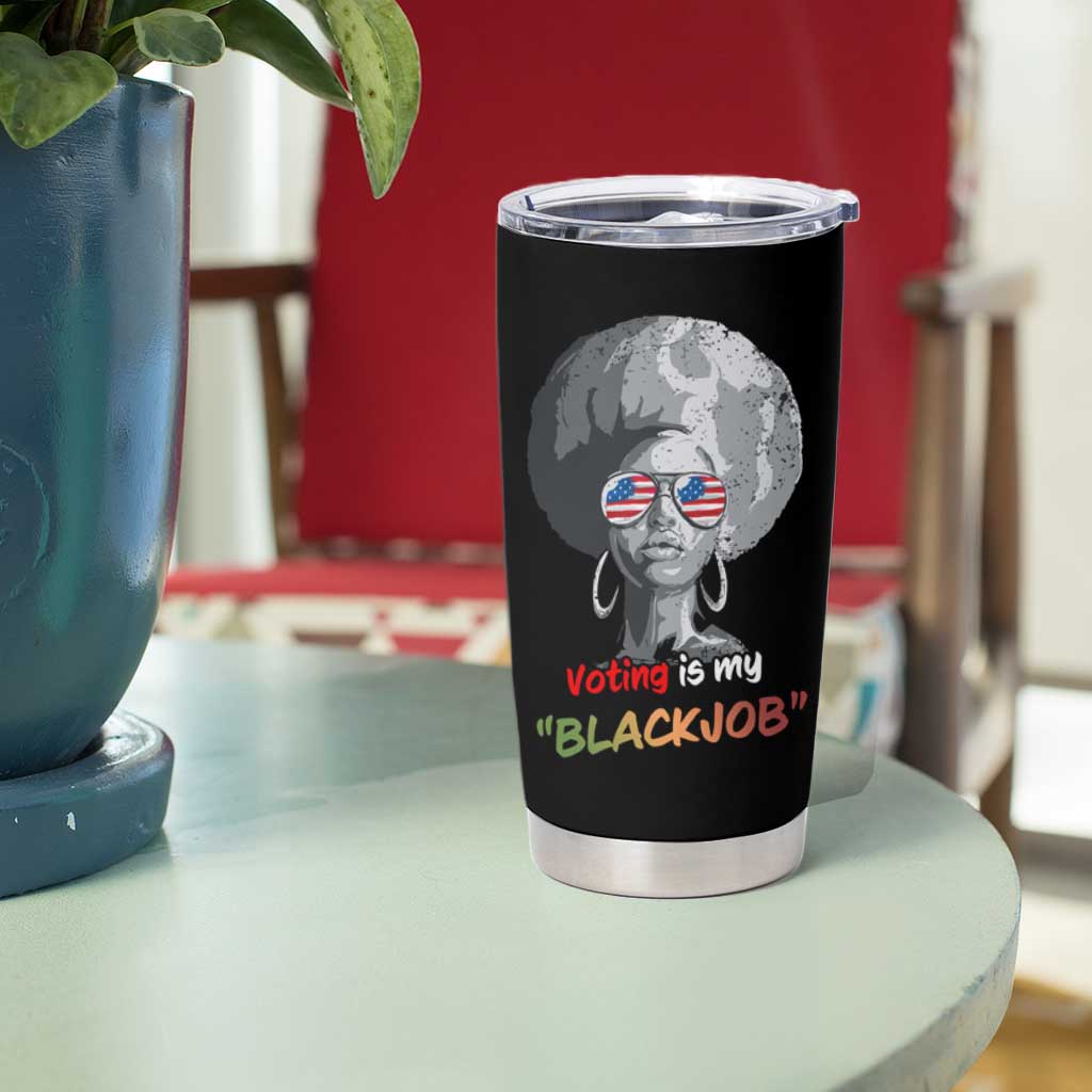 Harris 2024 Election Tumbler Cup Voting Is My Black Job - Wonder Print Shop