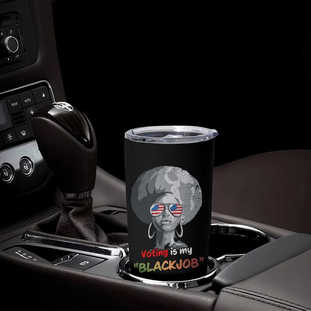 Harris 2024 Election Tumbler Cup Voting Is My Black Job - Wonder Print Shop