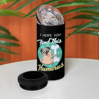 Funny Bones Anatomy 4 in 1 Can Cooler Tumbler I Hope You Find This Humerus Dog Meme Pun Fun Humerous