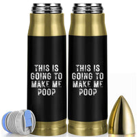 This Is Going To Make Me Poop Bullet Tumbler Funny Adult Humor Gag Gifts